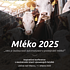 MLÉKO 2025